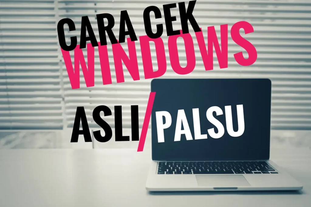Cara Membedakan Windows Asli dan Bajakan